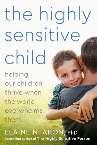 The Highly Sensitive Child