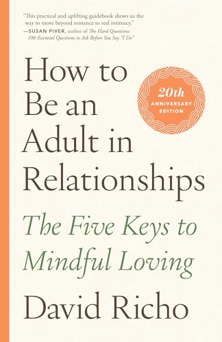 How to Be an Adult in Relationships