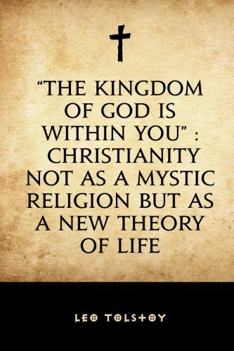 The Kingdom of God Is Within You