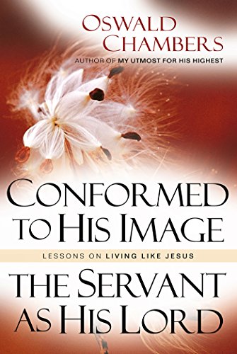Conformed to His Image / The Servant as His Lord