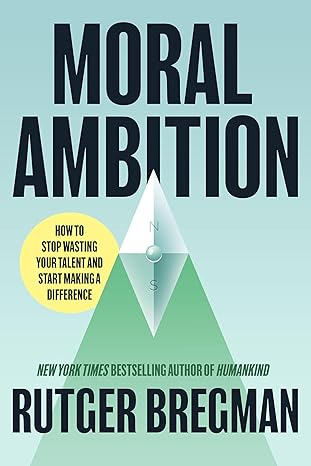Moral Ambition